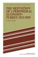 Definition of a Peripheral Economy: Turkey 1923-1929