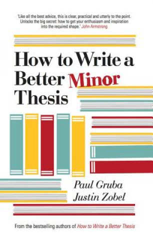How to Write a Better Minor Thesis