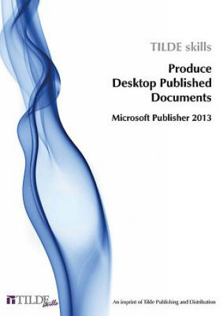 Produce Desktop Published Documents