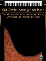 100 CLASSICS ARRANGED FOR PIANO