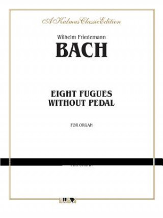 BACHWF 8 FUGUES WITHOUT PEDL