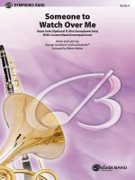 SOMEONE TO WATCH OVER ME CONCERT BAND