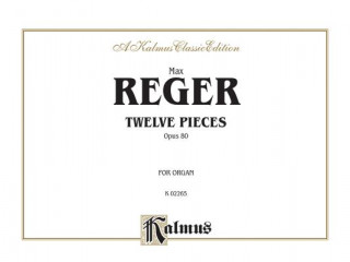 REGER 12 PIECES FOR ORDAN OP 80 (Max Reger)(Puha kötésű)