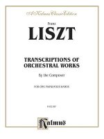 LISZT TRANS OF ORCHESTRAL WORKS