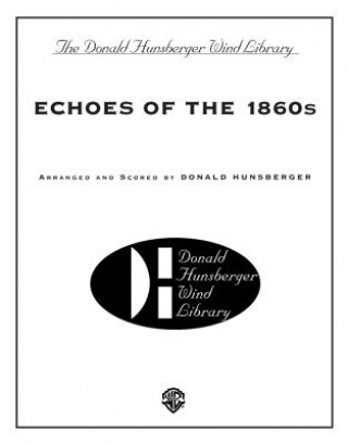 ECHOES OF THE 1860S CONCERT BAND