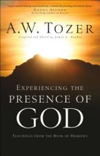 Experiencing the Presence of God - Teachings from the Book of Hebrews