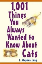 1001 Things You Always Wanted to Know About Cats