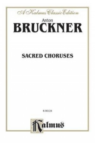 BRUCKNER SACRED CHORUSES V