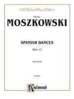MOSZKOWSKI SPANISH DANCES OP12 P
