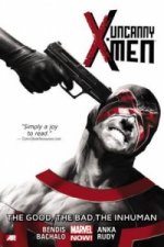 Uncanny X-men Volume 3: The Good, The Bad, The Inhuman (marvel Now)