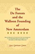 de Forests and the Walloon Founding of New Amsterdam