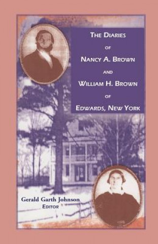 Diaries of Nancy A. Brown and William H. Brown of Edwards, New York