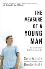 Measure of a Young Man - Become the Man God Wants You to Be