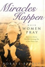 Miracles Happen When Women Pray