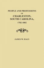 People and Professions of Charleston, South Carolina, 1782-1802