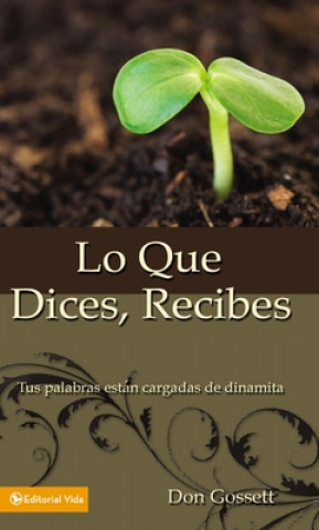 Lo Que Dices, Recibes