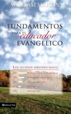 Fundamentos Para El Educador Evangelico