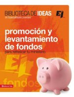 Biblioteca de Ideas: Promocion Y Levantamiento de Fondos