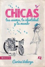 CHICAS, tus suenos, tu identidad y tu mundo Softcover Girls, your dreams, your identity and your world