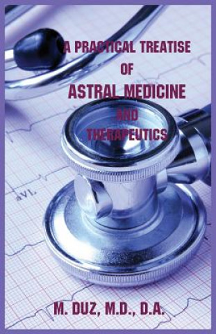 Practical Treatise of Astral Medicine and Therapeutics