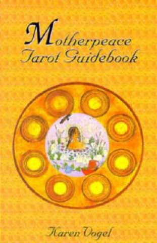 Motherpeace Tarot Guidebook