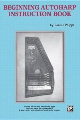 BEGINNING AUTOHARP INSTRUCTION BOOK