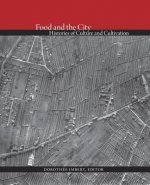 Food and the City - Histories of Culture and Cultivation