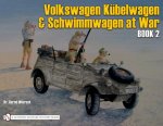 German Trucks and Cars in WWII Vol VII: VW At War Book 2 Kubelwagen/Schwimmwagen