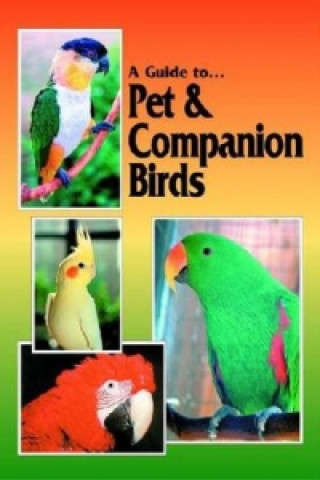 Guide to Pet & Companion Birds