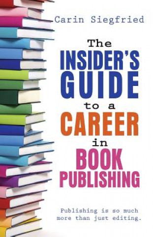 Insider's Guide to Career in Book Publishing