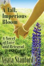 Tall, Imperious Bloom