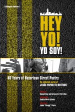 Hey Yo! Yo Soy! - 40 Years of Nuyorican Street Poetry, A Bilingual Edition