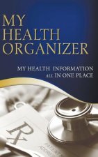 My Health Organizer (My Health Information All In One Place)