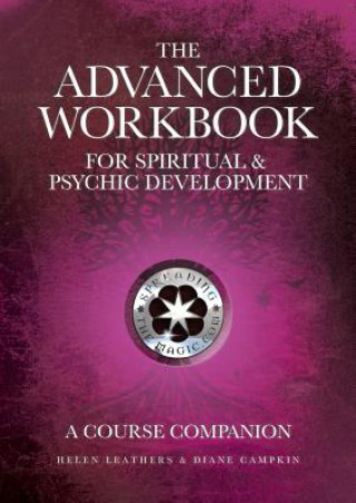 Advanced Workbook For Spiritual & Psychic Developent - A Course Companion