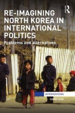 Re-imagining North Korea in International Politics