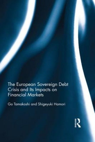 European Sovereign Debt Crisis and Its Impacts on Financial Markets