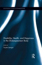 Disability, Health, and Happiness in the Shakespearean Body