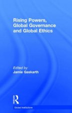 Rising powers, global governance, and global ethics