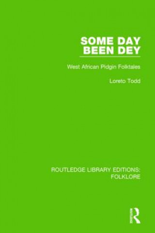 Some Day Been Dey (RLE Folklore)