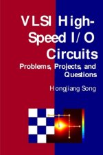 VLSI High-Speed I/O Circuits - Problems, Projects, and Questions