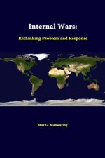 Internal Wars: Rethinking Problem and Response