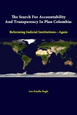 Search for Accountability and Transparency in Plan Colombia: Reforming Judicial Institutions-Again