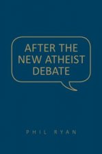 After the New Atheist Debate
