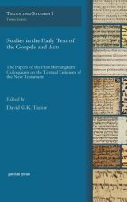 Studies in the Early Text of the Gospels and Acts