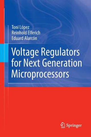 Voltage Regulators for Next Generation Microprocessors