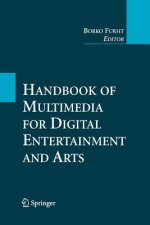 Handbook of Multimedia for Digital Entertainment and Arts