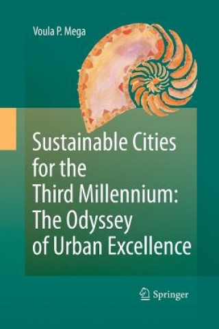 Sustainable Cities for the Third Millennium: The Odyssey of Urban Excellence