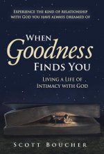When Goodness Finds You