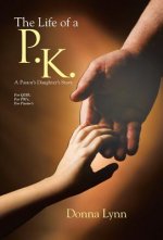 Life of a P.K.