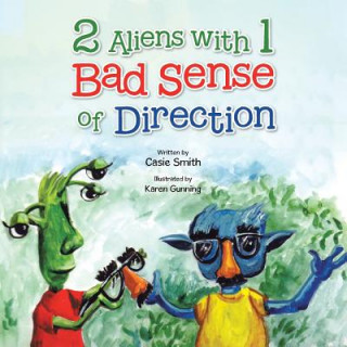 2 Aliens with 1 Bad Sense of Direction